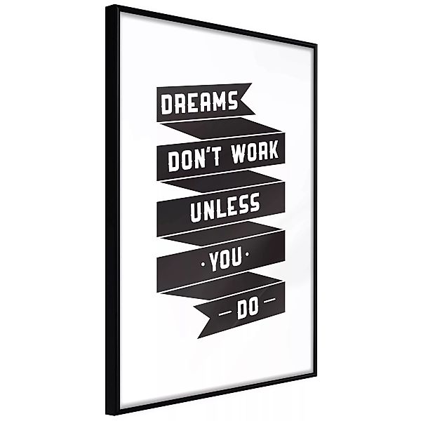 Poster - Dreams Don't Come True On Their Own Ii günstig online kaufen
