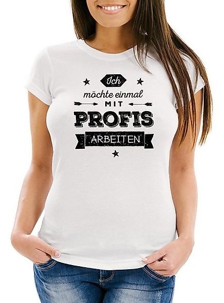 MoonWorks Print-Shirt Damen T-Shirt Ich möchte einmal mit Profis arbeiten S günstig online kaufen