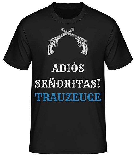 Adiós Señoritas Trauzeuge · Männer Basic T-Shirt günstig online kaufen