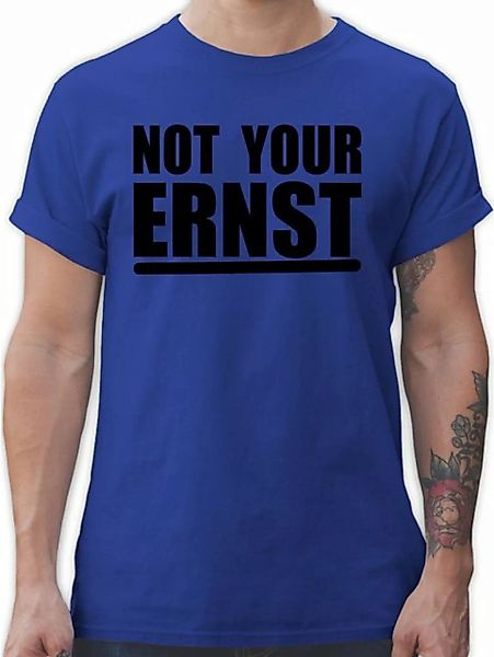 Shirtracer T-Shirt Not your ernst - schwarz Sprüche Statement mit Spruch günstig online kaufen