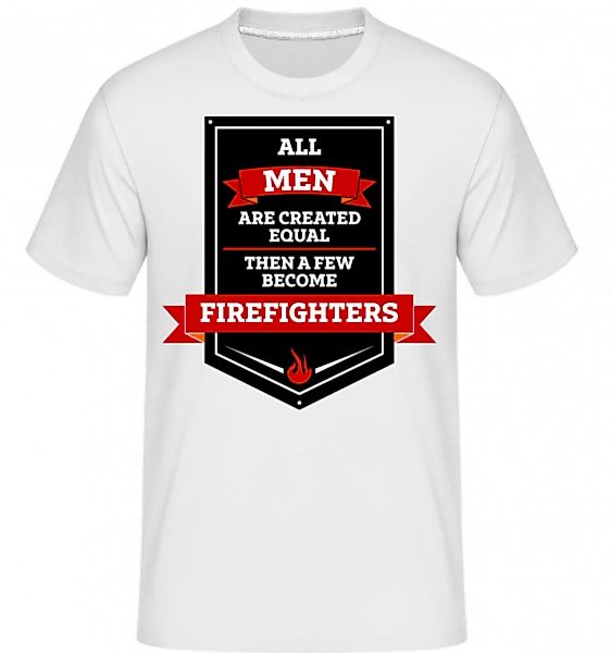 Best Men Are Firefighters · Shirtinator Männer T-Shirt günstig online kaufen