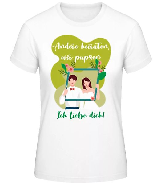 Andere Heiraten · Frauen Basic T-Shirt günstig online kaufen