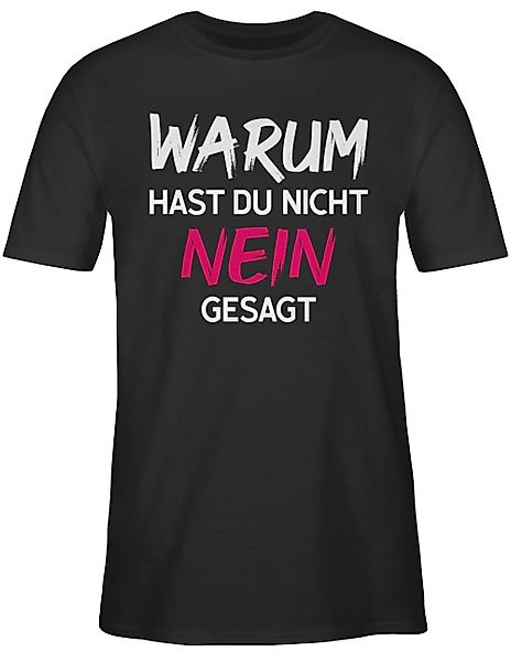 Shirtracer T-Shirt Warum für hast du günstig online kaufen