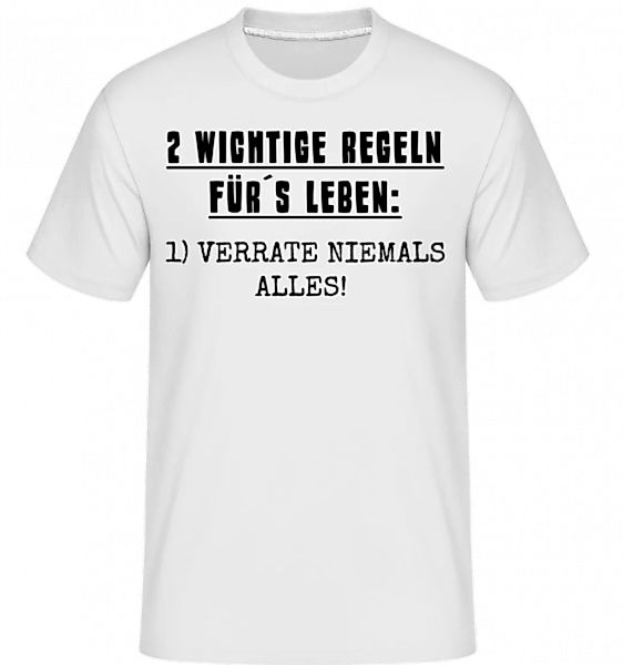 Verrate Niemals Alles · Shirtinator Männer T-Shirt günstig online kaufen