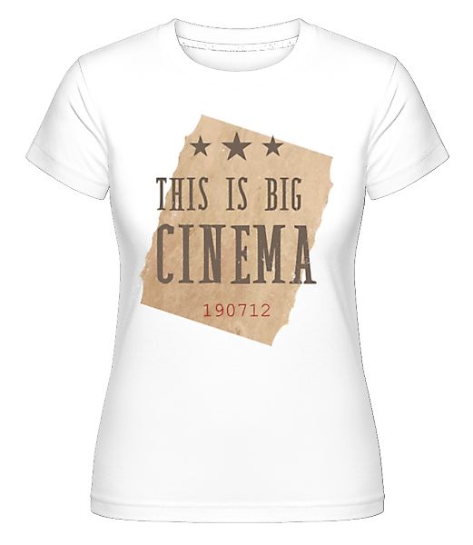 This Is Big Cinema · Shirtinator Frauen T-Shirt günstig online kaufen