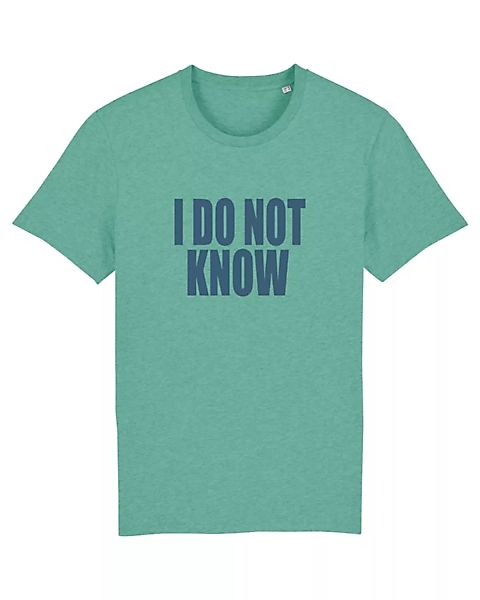 Herren T-shirt Aus Bio-baumwolle "I Do Not Know" günstig online kaufen