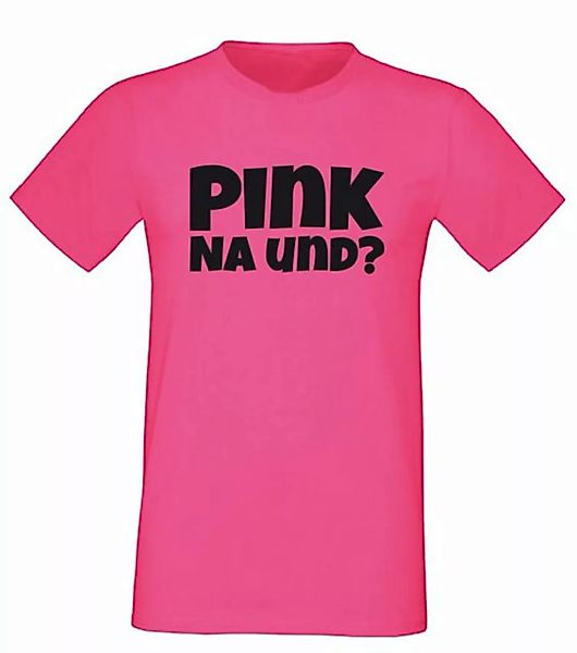 G-graphics T-Shirt Pink – Na und? Herren T-Shirt, mit trendigem Frontprint, günstig online kaufen