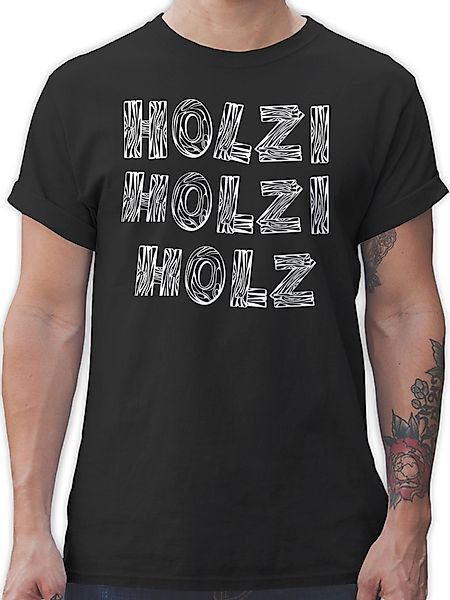 Shirtracer T-Shirt Holzi Holz Holz Sprüche günstig online kaufen