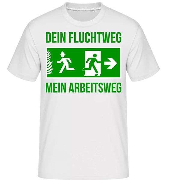 Dein Fluchtweg Ist Mein Arbeitsweg · Shirtinator Männer T-Shirt günstig online kaufen