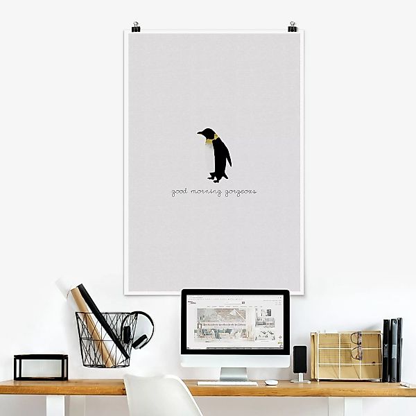 Poster Pinguin Zitat Good Morning Gorgeous günstig online kaufen