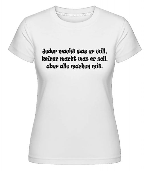 Alle Machen Mit · Shirtinator Frauen T-Shirt günstig online kaufen