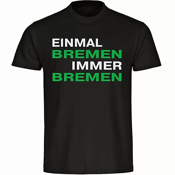 multifanshop T-Shirt Herren Bremen - Einmal Immer - Männer günstig online kaufen