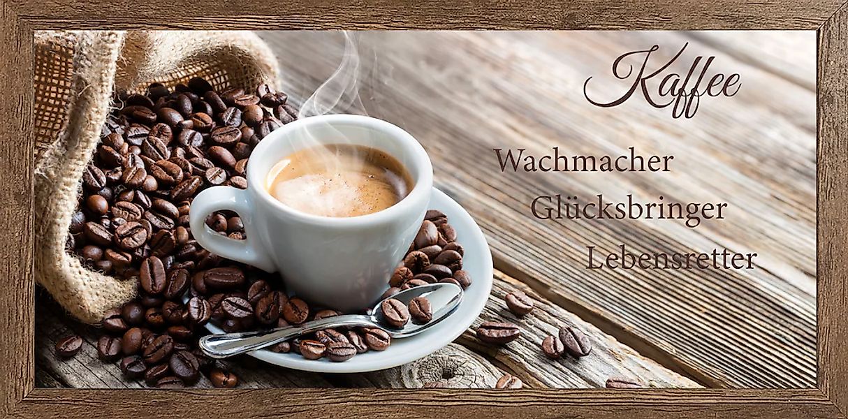 Bönninghoff Bild mit Rahmen, Kaffee-Kaffee Bilder-Getränke-Küche-Sprüche-Sp günstig online kaufen