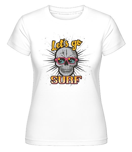 Let´s Go Surf · Shirtinator Frauen T-Shirt günstig online kaufen