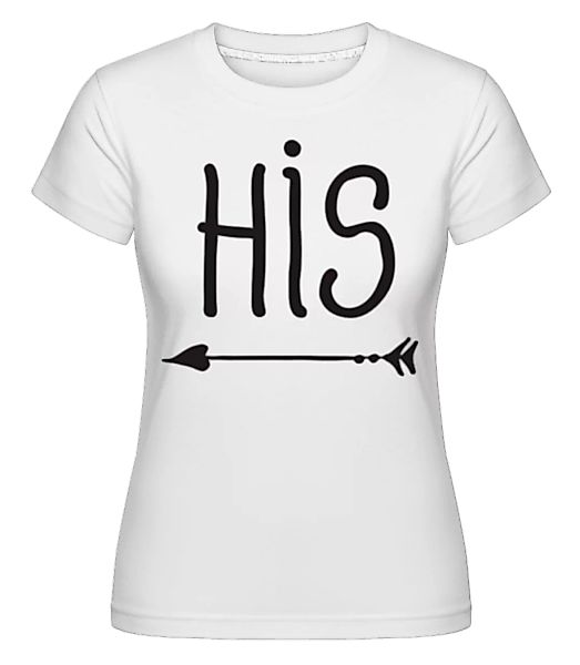 His · Shirtinator Frauen T-Shirt günstig online kaufen