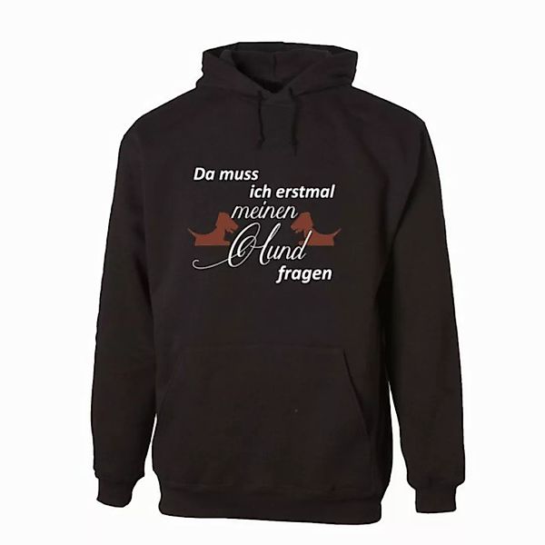 G-graphics Hoodie Da muss ich erstmal meinen Hund fragen Unisex mit trendig günstig online kaufen