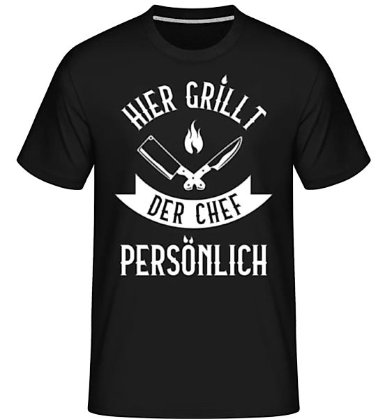 Hier Grillt Der Chef Persoenlich · Shirtinator Männer T-Shirt günstig online kaufen