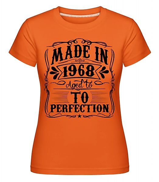Made In 1968 · Shirtinator Frauen T-Shirt günstig online kaufen
