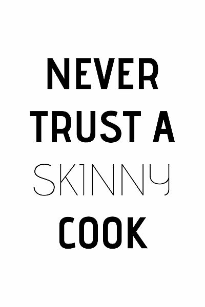 queence Wanddekoobjekt "Never trust a skinny cook", Stahlschild, Blechschil günstig online kaufen