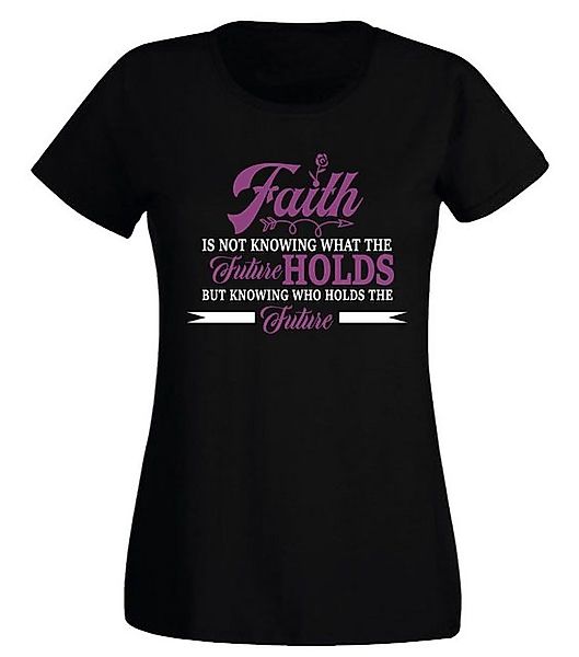 G-graphics T-Shirt Damen T-Shirt - Faith is not knowing what the future hol günstig online kaufen