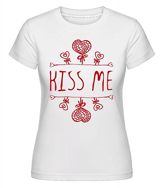 Kiss Me Sign · Shirtinator Frauen T-Shirt günstig online kaufen