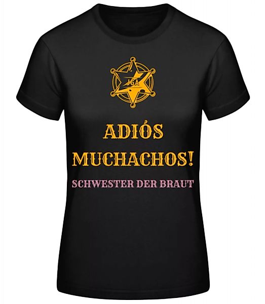Adiós Muchachos Schwester Der Braut · Frauen Basic T-Shirt günstig online kaufen