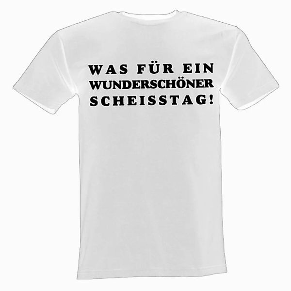 Lustige & Witzige T-Shirts T-Shirt T-Shirt Wundervoller Scheißtag Fun-Shirt günstig online kaufen