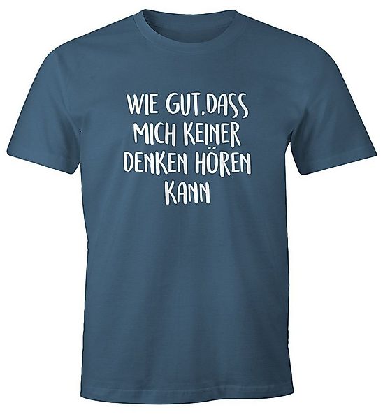 MoonWorks Print-Shirt Herren T-Shirt Spruch wie gut dass mich keiner denken günstig online kaufen