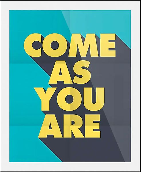 queence Bild »Come as you are«, Schriftzüge-Schriftzug-Motivationsbilder-Ku günstig online kaufen