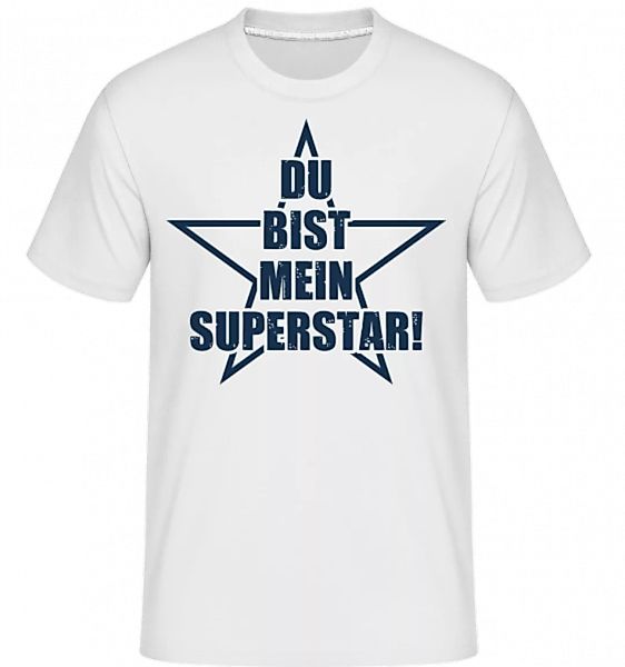 Du Bist Mein Superstar · Shirtinator Männer T-Shirt günstig online kaufen