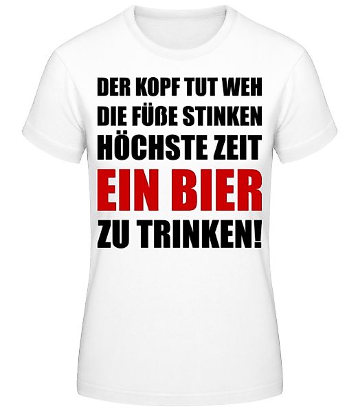 Kopf Tut Weh Bier Trinken · Frauen Basic T-Shirt günstig online kaufen