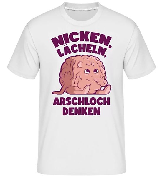 Nicken, Lächeln, Arschloch Denken · Shirtinator Männer T-Shirt günstig online kaufen