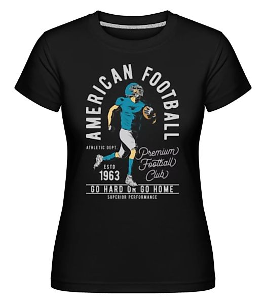 American Football · Shirtinator Frauen T-Shirt günstig online kaufen