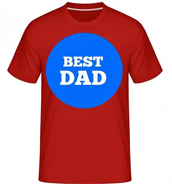 Best Dad · Shirtinator Männer T-Shirt günstig online kaufen