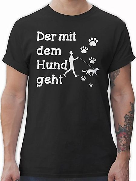 Shirtracer T-Shirt Der mit dem Hund geht Pfoten weiß Sprüche Statement mit günstig online kaufen