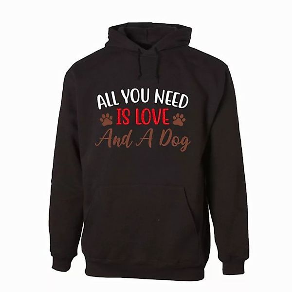 G-graphics Hoodie All you need is love and a dog Unisex mit Spruch / Sprüch günstig online kaufen