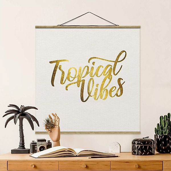 Stoffbild Spruch mit Posterleisten - Quadrat Gold - Tropical Vibes günstig online kaufen