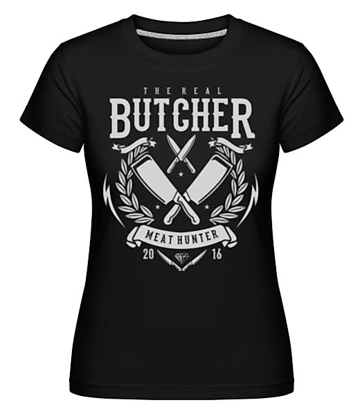 The Real Butcher · Shirtinator Frauen T-Shirt günstig online kaufen