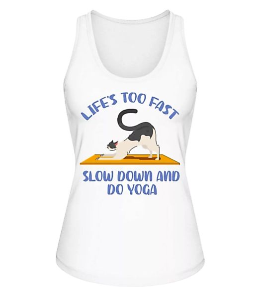 Life Is Too Fast Slow Down Yoga · Frauen Bio Tank-Top Stanley Stella günstig online kaufen
