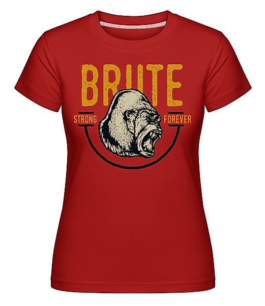 Brute Gorrila · Shirtinator Frauen T-Shirt günstig online kaufen