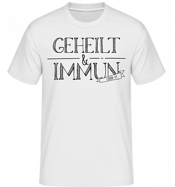 Geheilt Und Immun · Shirtinator Männer T-Shirt günstig online kaufen