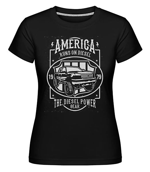 Runs On Diesel · Shirtinator Frauen T-Shirt günstig online kaufen