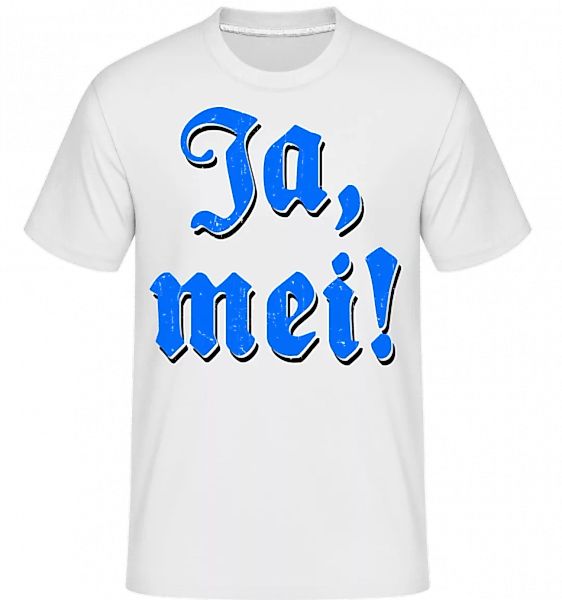 Ja, Mei! · Shirtinator Männer T-Shirt günstig online kaufen