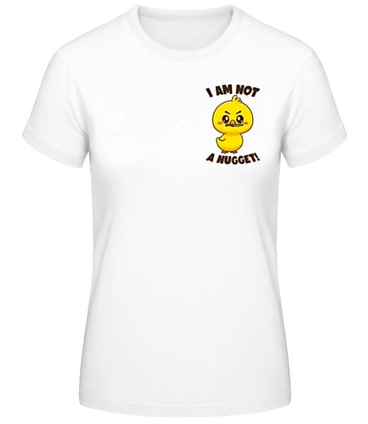 I Am Not A Nugget · Frauen Basic T-Shirt günstig online kaufen
