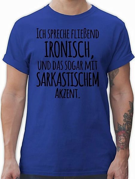 Shirtracer T-Shirt Ich spreche fließend Ironisch Sprüche Statement mit Spru günstig online kaufen