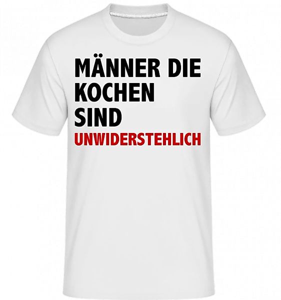 Köche Unwiderstehlich · Shirtinator Männer T-Shirt günstig online kaufen