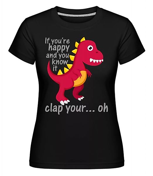 T-Rex Clap You Hands · Shirtinator Frauen T-Shirt günstig online kaufen