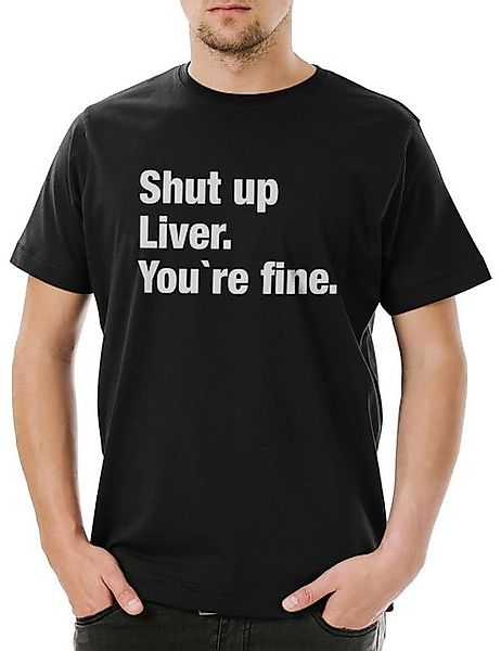 Urban Backwoods Print-Shirt Shut Up Liver You're Fine B Herren T-Shirt Drin günstig online kaufen