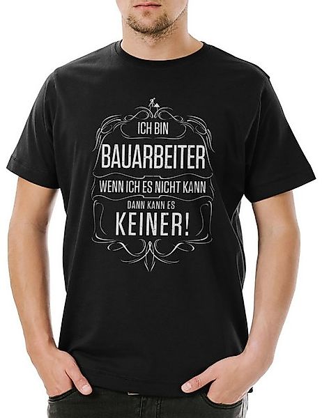 Urban Backwoods Print-Shirt Ich Bin Bauarbeiter Herren T-Shirt Arbeit Beruf günstig online kaufen