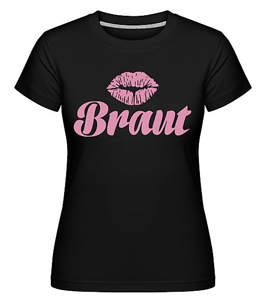 Braut Kussmund · Shirtinator Frauen T-Shirt günstig online kaufen